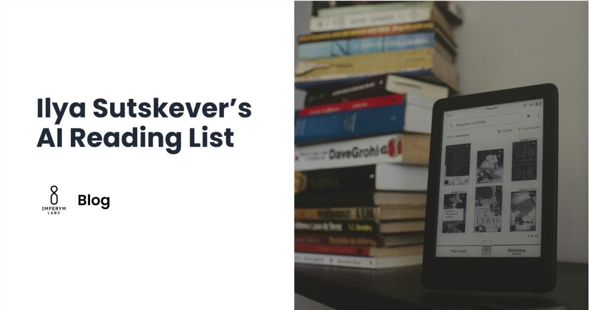 Ilya Sutskever's Reading List: The Intellectual Spine of Modern AI